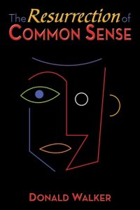 Donald Walker - The Resurrection of Common Sense